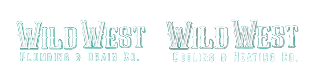 the wild west way - Wild West Plumbing & Drain Co.